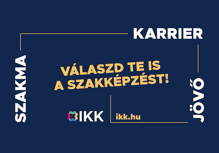 Szakma, karrier, jövő! Válaszd Te is a szakképzést!